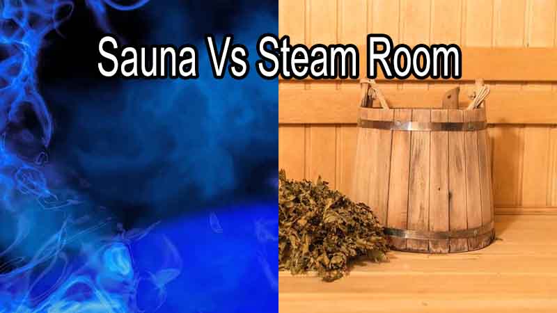 Sauna vs Steam Room: Understanding the Differences & Benefits