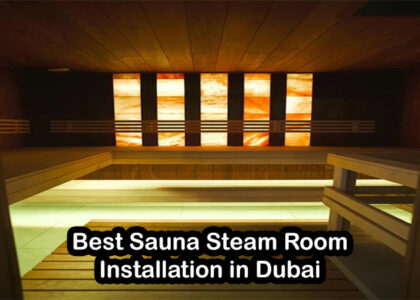 Best Sauna Steam Room Installation in Dubai